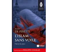 L'islam sans voile: Ouvrez les yeux !