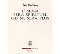 L'Islam sera spirituel ou ne sera plus