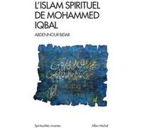L'Islam spirituel de Mohammed Iqbal Abdennour Bidar (Auteur)