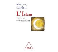 L'Islam: Tolérant ou intolérant ?