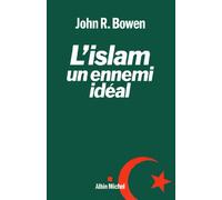 L'Islam, un ennemi idéal