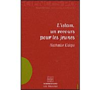 L'Islam, un recours pour les jeunes - Nathalie Kakpo - Presses De Sciences Po - broché - Scénario