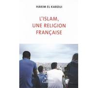 Hakim El Karoui – L'islam, une religion française – Gallimard