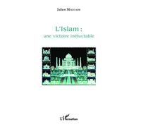 Julien Maucade – L'Islam : une victoire inéluctable – Essai – Broché