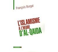 L'Islamisme à l'heure d'Al-Qaïda
