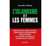 L'islamisme et les femmes. Meurtre de Sarah Halimi, princesses saoudiennes séquestrées et autres scandales passés sous silence