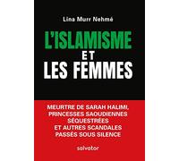 L'islamisme et les femmes. Meurtre de Sarah Halimi, princesses saoudiennes séquestrées et autres scandales passés sous silence