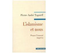 L'islamisme Et Nous - Penser L'ennemi Imprévu