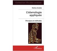 Mathieu Guidère – L'islamologie appliquée – Principes et méthodes