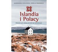 L'Islande et les Polonais Aleksandra Koz³owska, Mirella W¹siewicz (Buch auf Polnisch)
