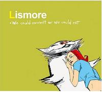 Lismore - Connect Or We Could Not