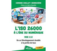 L'ISO 26000 à l'ère du numérique - RSE 2.0 - 2e édition Un co-développement durable à la portée de tous - Corinne Coullet-Demaizière - Afnor - broché - Etude