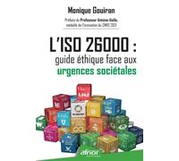 L'ISO 26000 : guide éthique face aux urgences sociétales - Monique Gouiran - Afnor - broché - Guide
