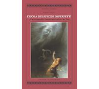 L'isola dei suicidi imperfetti. Un mistero della Prima Repubblica a Capri