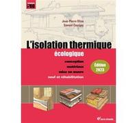 L'isolation thermique écologique Samuel Courgey (Auteur), Jean-Pierre Oliva (Auteur)