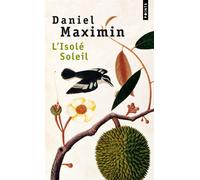 L'Isolé Soleil - Daniel Maximin - Points - Poche - Livre