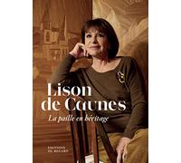 Lison de Caunes – La paille en héritage – Avec Nadine Coleno – Relié – Regard