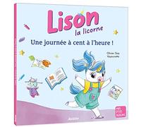 Olivier Gay – Lison la licorne : Une journée à cent à l'heure ! – Cartonné
