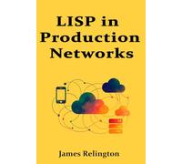 LISP in Production Networks: Locator/ID Separation for Multihoming and Mobility