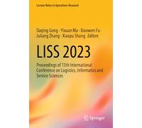 LISS 2023: Proceedings of 13th International Conference on Logistics, Informatics and Service Sciences