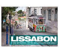 Lissabon - Eine Metropole, die vielseitiger kaum sein kann. (Wandkalender 2026 DIN A2 quer), CALVENDO Monatskalender: Städtereise Lissabon in Portugal