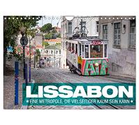 Lissabon - Eine Metropole, die vielseitiger kaum sein kann. (Wandkalender 2026 DIN A4 quer), CALVENDO Monatskalender: Städtereise Lissabon in Portugal