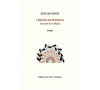 Lisser les pointes - Estelle Fenzy - La Part Commune - broché - Poésie