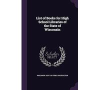 List Of Books For High School Libraries Of The State Of Wisconsin