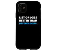 List of Jobs Better Than Psychologist Profession Psychologue Coque pour iPhone 11