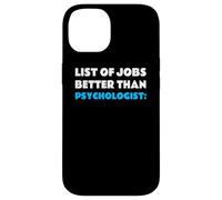 List of Jobs Better Than Psychologist Profession Psychologue Coque pour iPhone 14