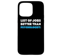 List of Jobs Better Than Psychologist Profession Psychologue Coque pour iPhone 15 Pro Max