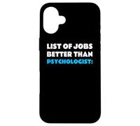 List of Jobs Better Than Psychologist Profession Psychologue Coque pour iPhone 16 Plus