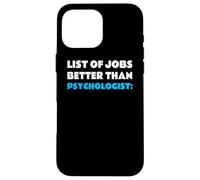 List of Jobs Better Than Psychologist Profession Psychologue Coque pour iPhone 16 Pro Max
