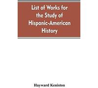 List Of Works For The Study Of Hispanic-American History