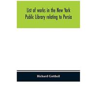 List Of Works In The New York Public Library Relating To Persia
