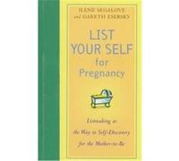 List Your Self for Pregnancy Gareth Esersky, Ilene Segalove (Auteur)