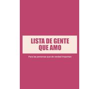 Lista de gente que amo: un cuaderno para las personas que de verdad importan