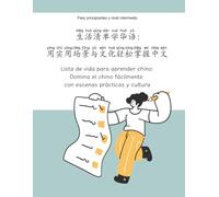 Lista de vida para aprender chino: Domina el chino fácilmente con escenas prácticas y cultura