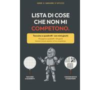 Lista di cose che non mi competono: Quaderno a quadretti con 20 giochi · Regalo simpatico per collega donna o uomo che cambia lavoro · Gadget da ... Secret Santa, compleanno, pensionamento