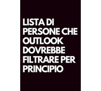 Lista di persone che Outlook dovrebbe filtrare per principio: Libro per appunti a righe divertente, Idea regalo collega ufficio, capo, moglie, marito, amica, amico