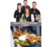 Liste de choses à faire pour traiteur: Carnet planning pour les traiteurs 110 pages pré-remplies pour organiser vos journées en classant vos tâches : ... | Cadeau pour traiteur organisé | 15 x 23 cm