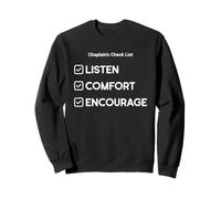 Liste de contrôle de l'aumônier : écouter, réconforter, Encourager Sweatshirt
