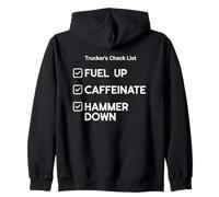 Liste de contrôle des camionneurs : Fuel Up, Caféinate, Hammer Down Sweat à Capuche