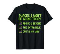 Liste de contrôle des Pixels des endroits où Je n'irai Pas Aujourd'hui T-Shirt