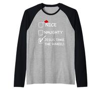 Liste de Noël du Père Noël Nice Naughty Jesus Take The Wheel Manche Raglan