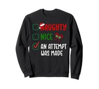 Liste de Noël Naughty Or Nice Funny an Tentative Was Made Sweatshirt