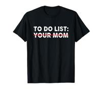 Liste des choses à faire avec votre maman T-Shirt