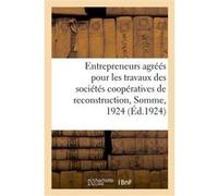 Liste des entrepreneurs agréés pour les travaux des sociétés coopératives de reconstruction Collectif (Auteur)