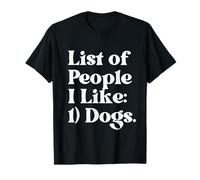 Liste des Personnes Que J'aime Les Chiens Humour introverti drôle Amoureux des Chiens T-Shirt