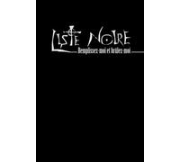 Liste Noire: Le carnet cathartique pour évacuer la colère, vider sa tête… et tout brûler à la fin.